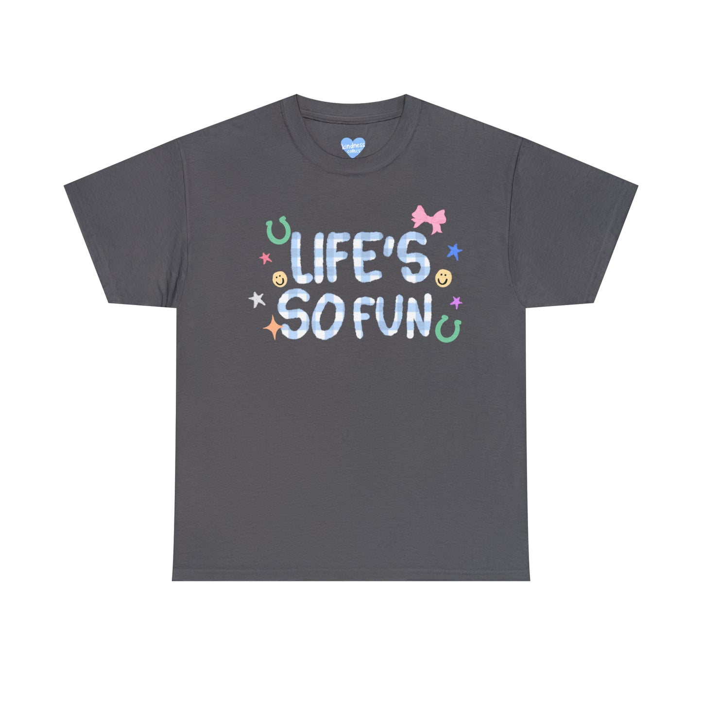 Life’s So Fun Tee