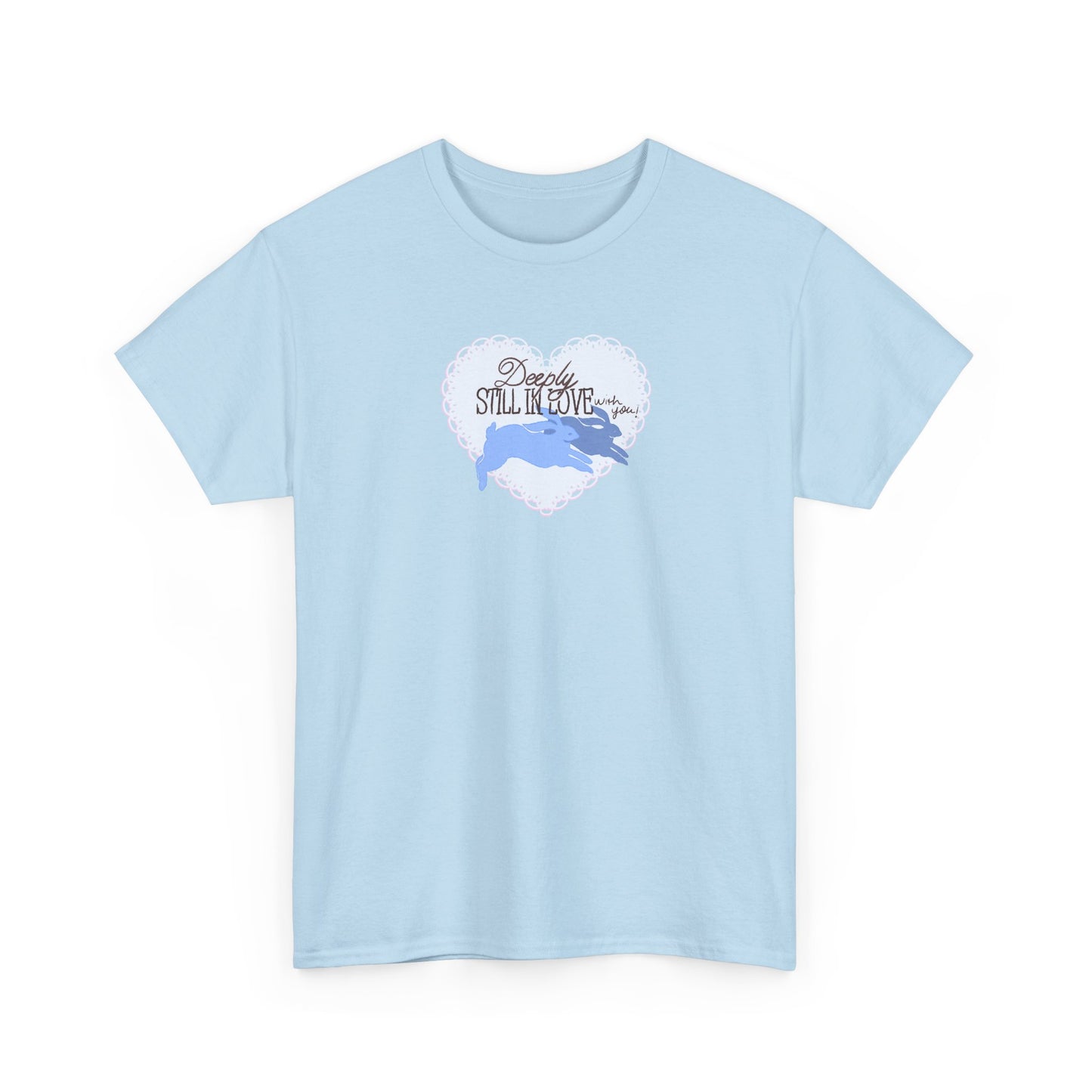 Deeply Still in Love Tee