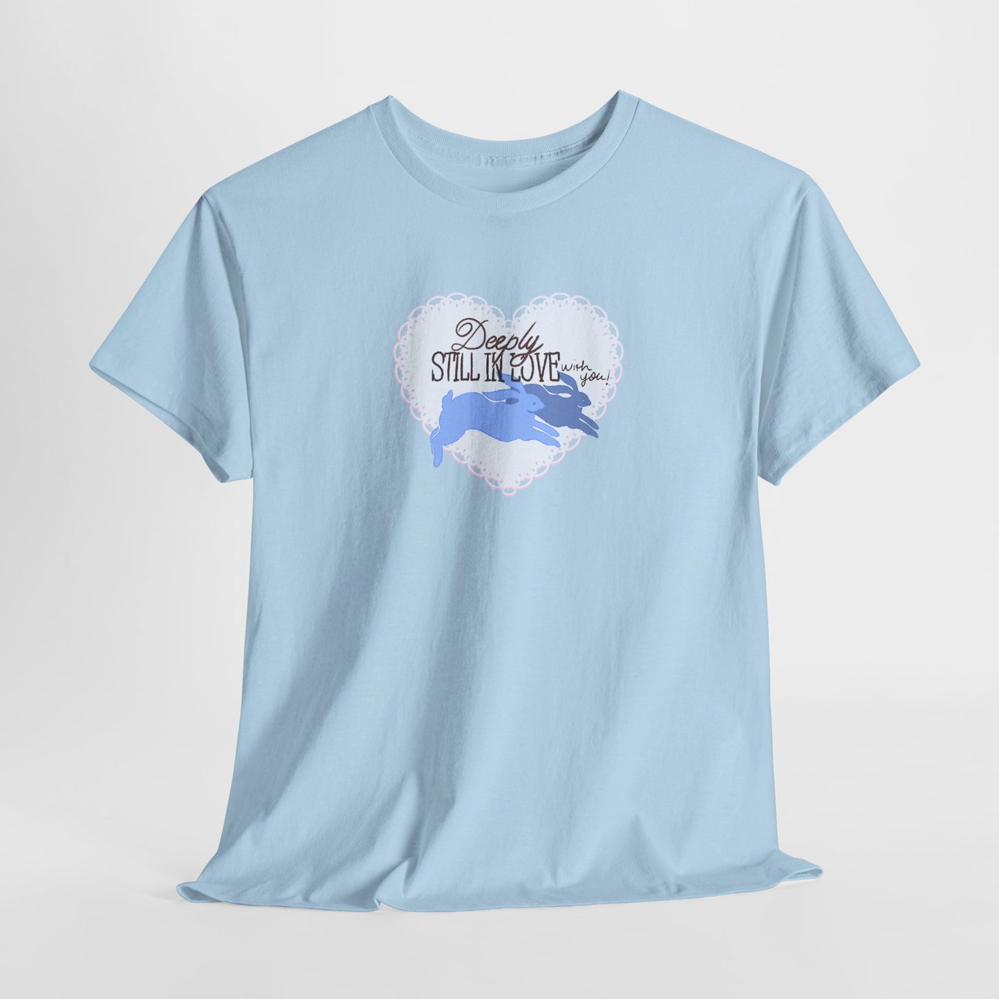 Deeply Still in Love Tee