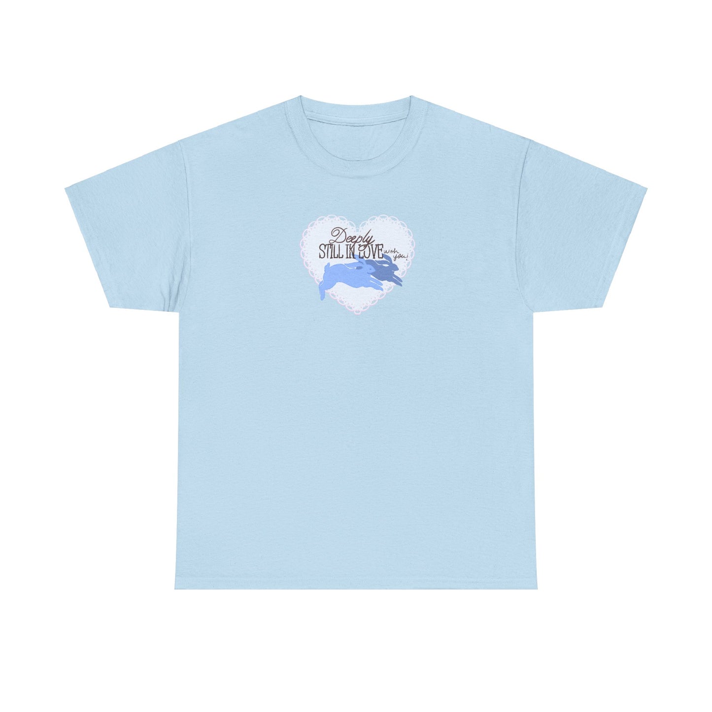 Deeply Still in Love Tee