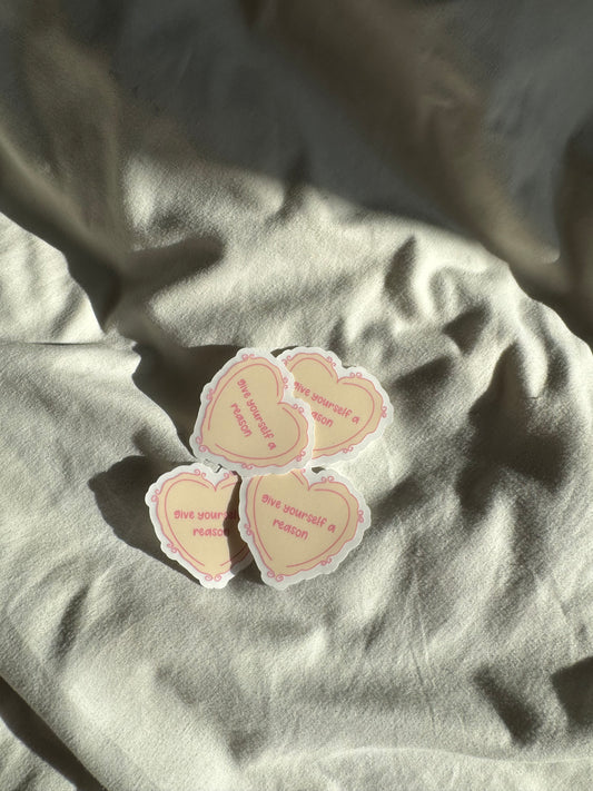 Give Yourself a Reason Sticker