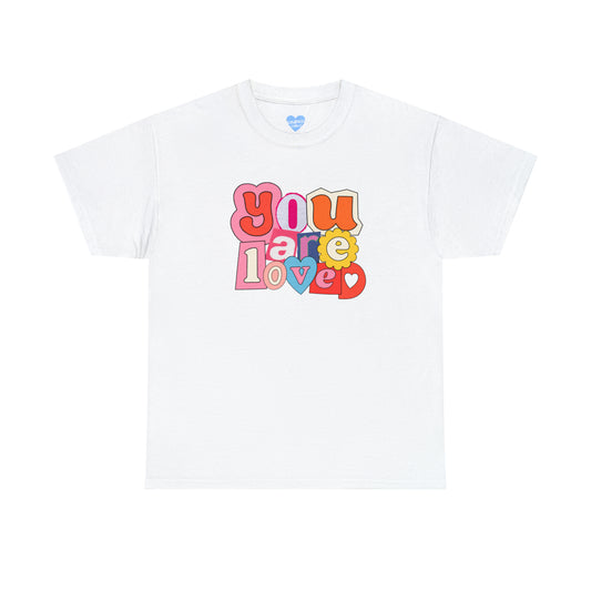 You are Loved Tee