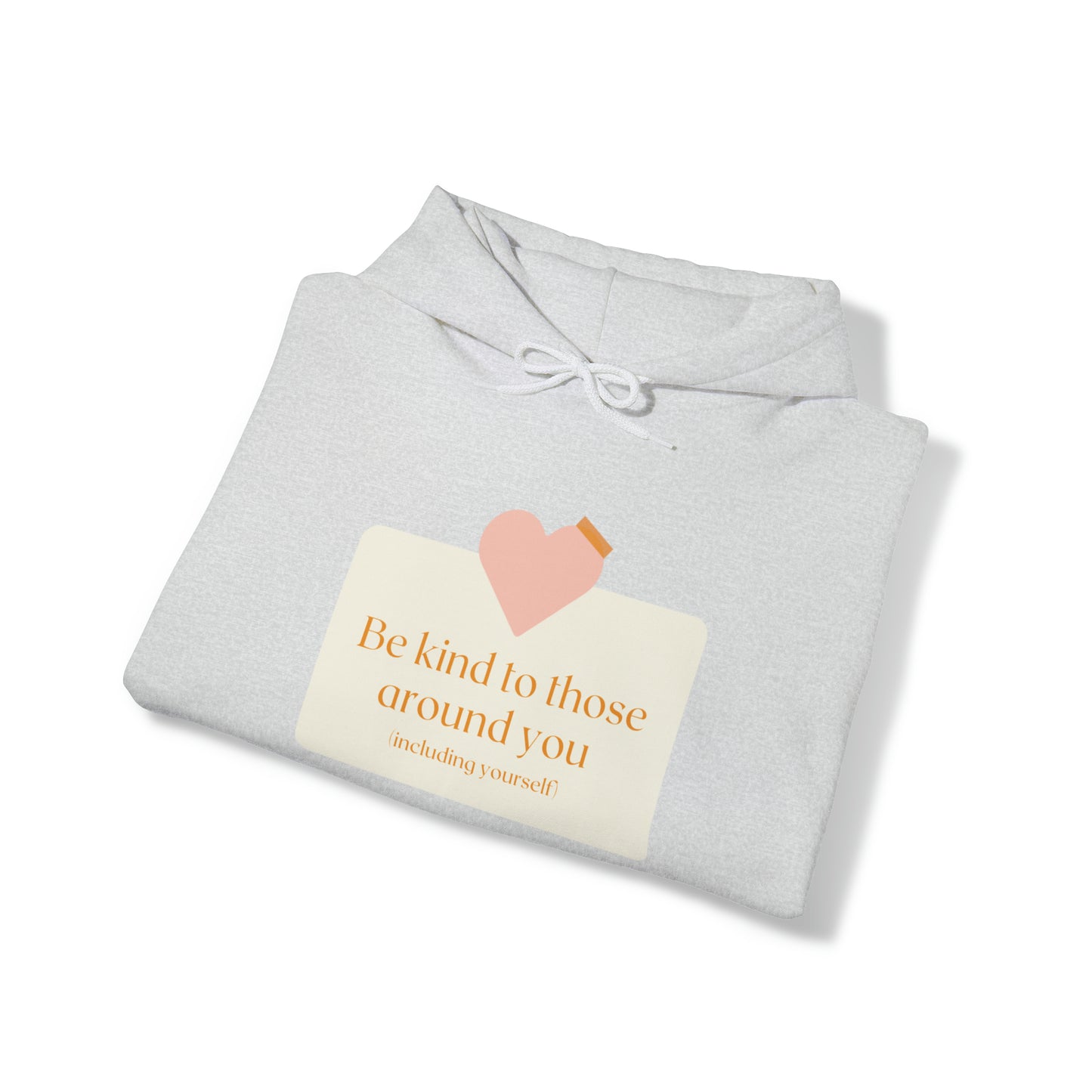 Be Kind to Yourself Hoodie