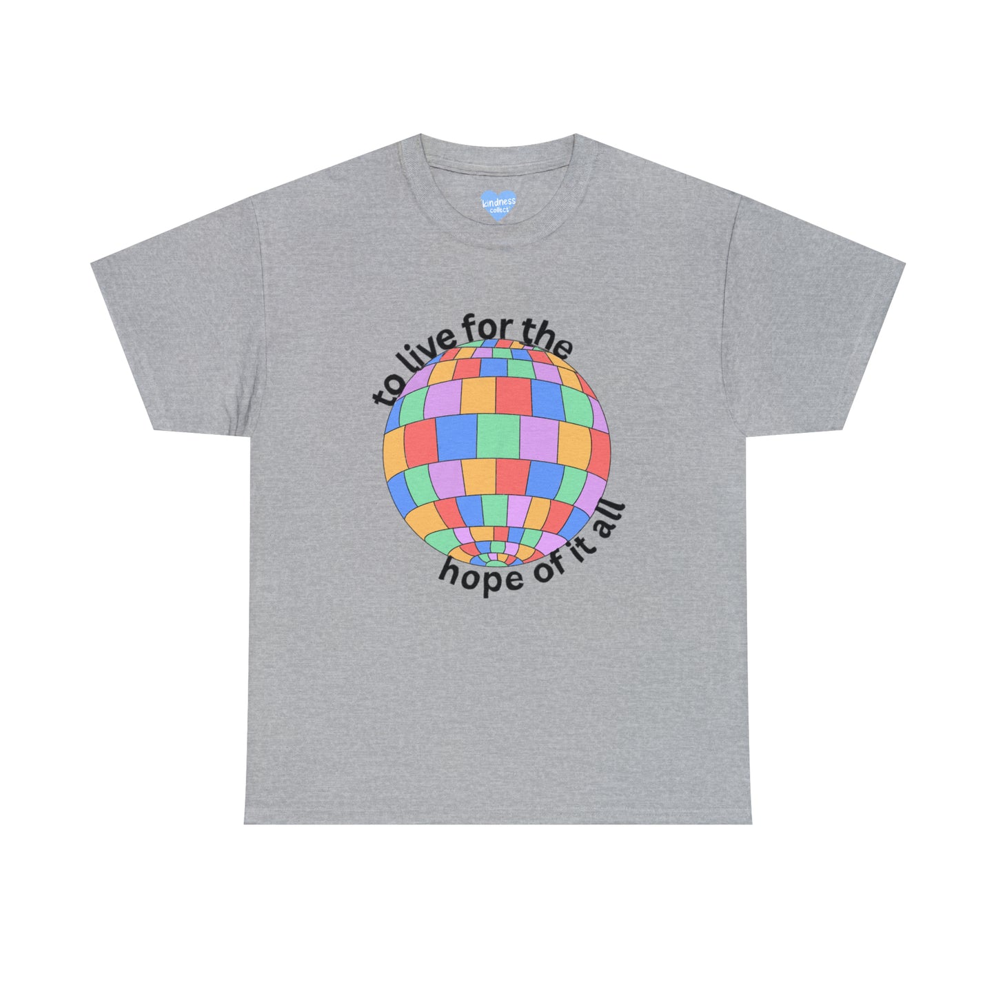 Hope of it All Tee