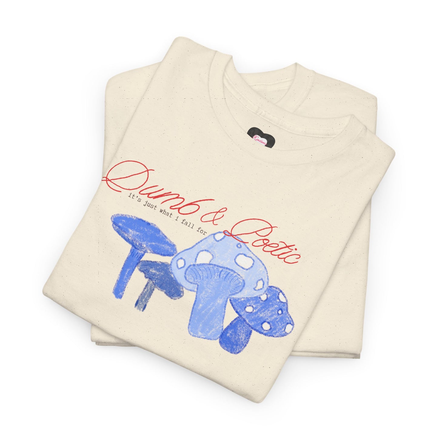 Dumb & Poetic Tee