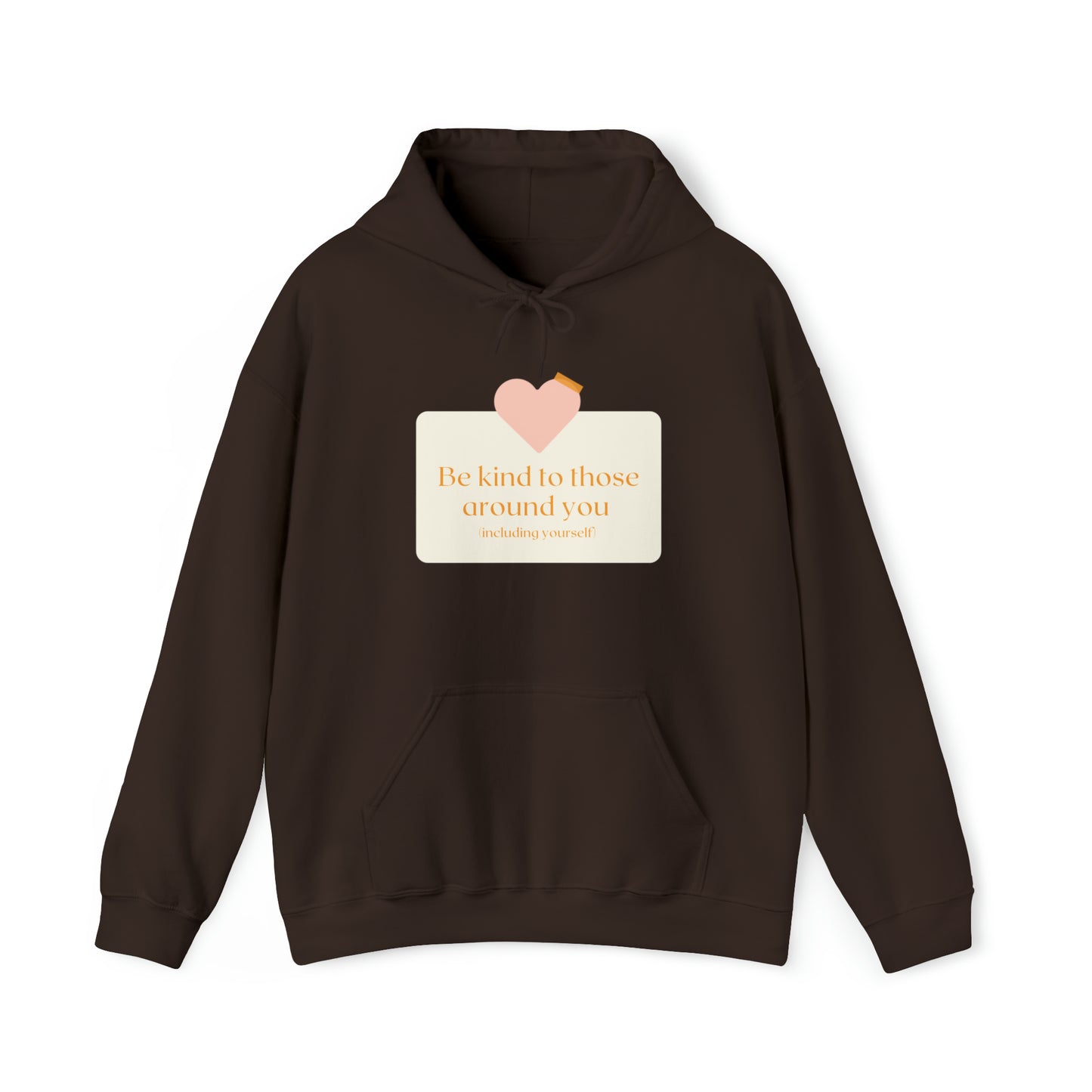 Be Kind to Yourself Hoodie