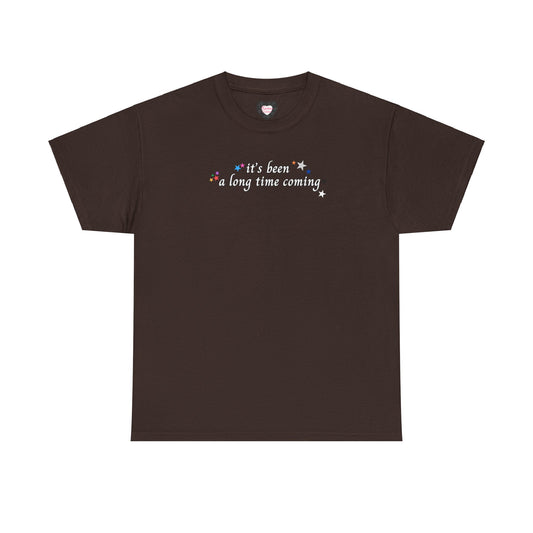 Long Time Coming Tee