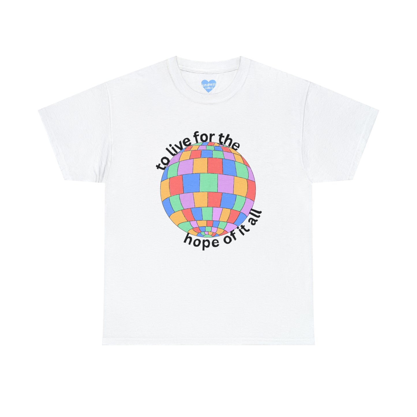 Hope of it All Tee