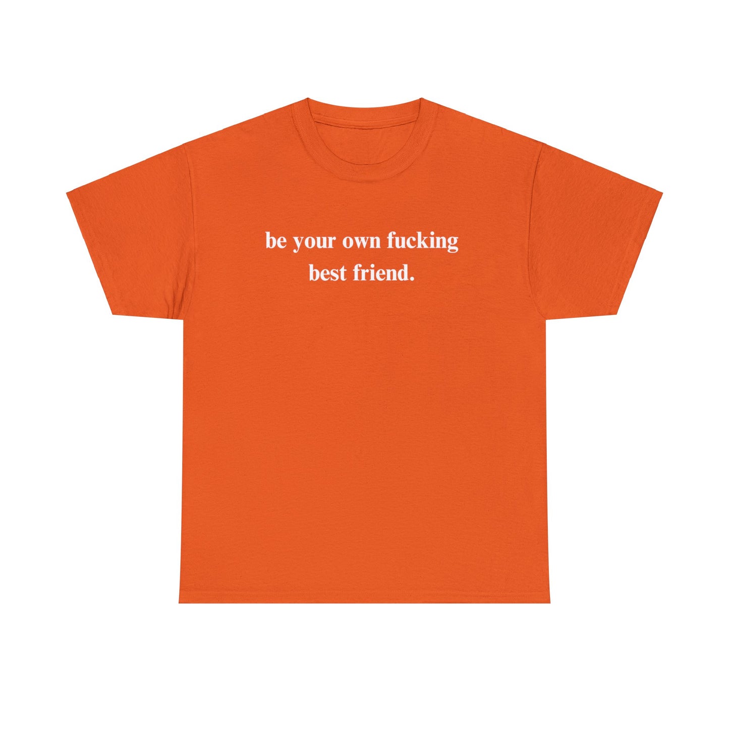 Own Best Friend Tee