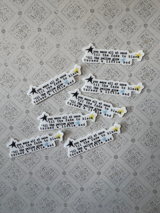 I Told You Things Sticker