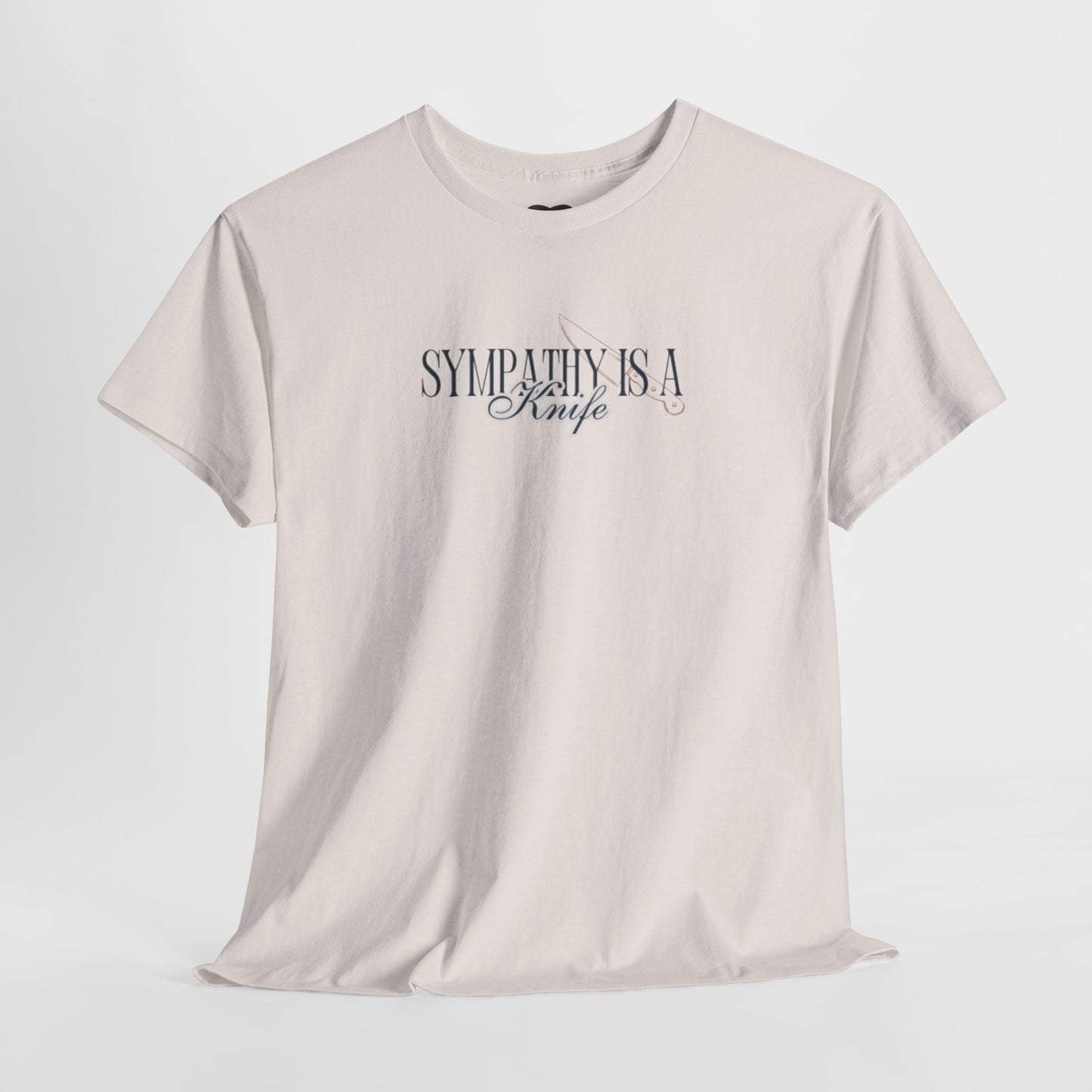 Sympathy is a Knife Tee