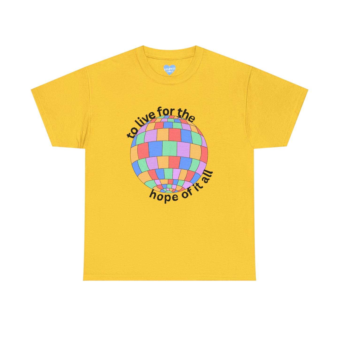 Hope of it All Tee